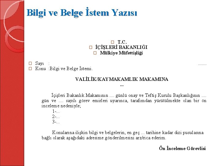 Bilgi ve Belge İstem Yazısı T. C. � İÇİŞLERİ BAKANLIĞI � Mülkiye Müfettişliği �