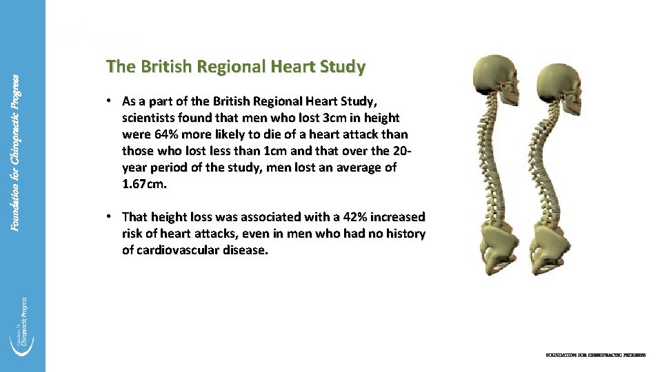 Foundation for Chiropractic Progress The British Regional Heart Study • As a part of