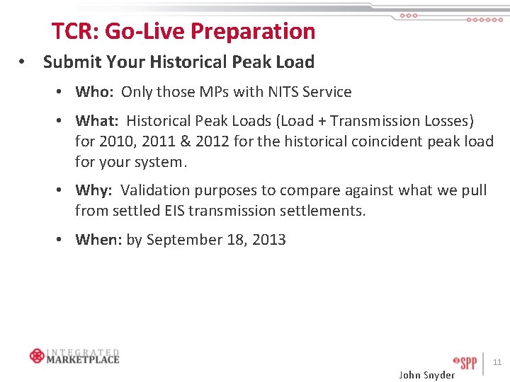 TCR: Go-Live Preparation • Submit Your Historical Peak Load • Who: Only those MPs