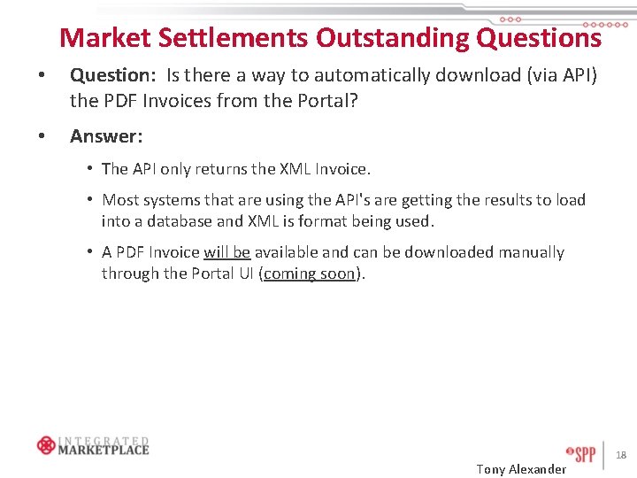 Market Settlements Outstanding Questions • Question: Is there a way to automatically download (via