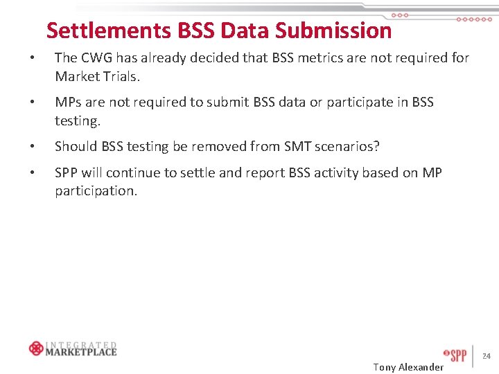 Settlements BSS Data Submission • The CWG has already decided that BSS metrics are