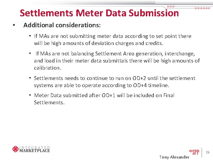 Settlements Meter Data Submission • Additional considerations: • If MAs are not submitting meter