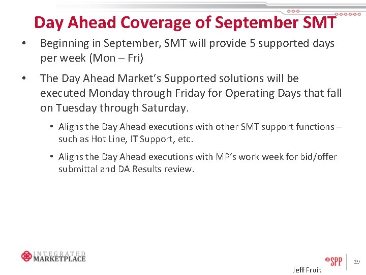 Day Ahead Coverage of September SMT • Beginning in September, SMT will provide 5