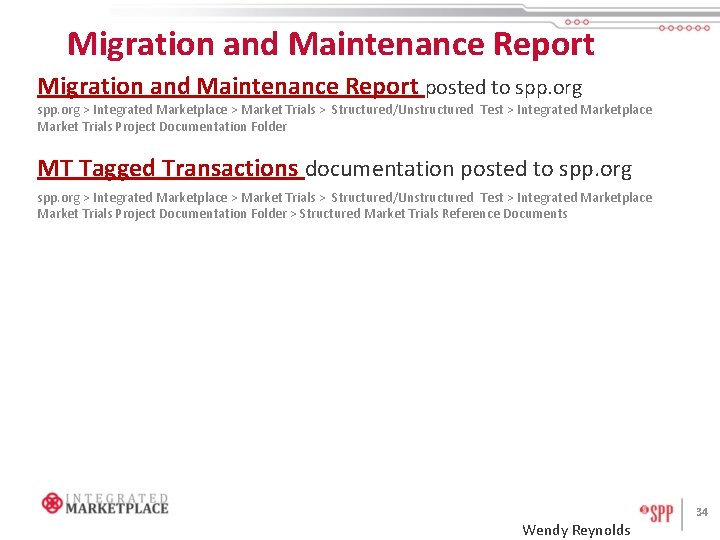 Migration and Maintenance Report posted to spp. org > Integrated Marketplace > Market Trials
