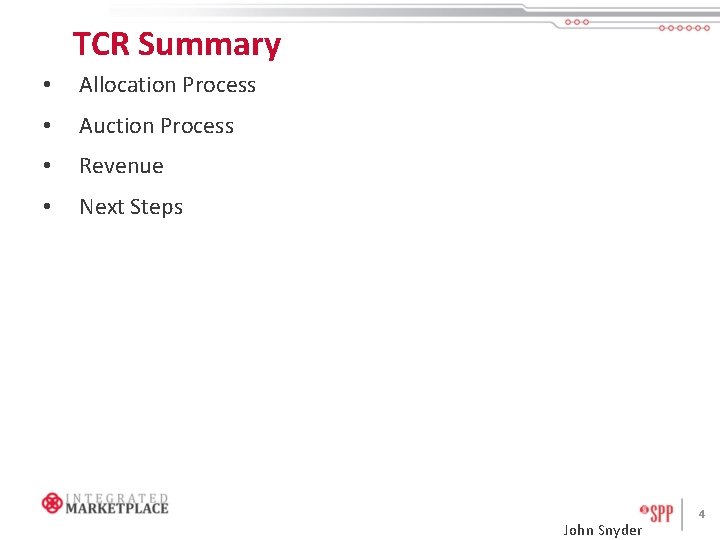 TCR Summary • Allocation Process • Auction Process • Revenue • Next Steps John