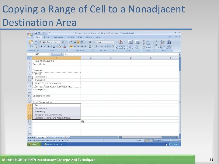 Copying a Range of Cell to a Nonadjacent Destination Area Microsoft Office 2007: Introductory