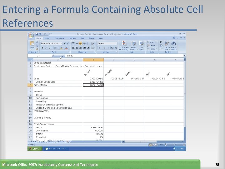 Entering a Formula Containing Absolute Cell References Microsoft Office 2007: Introductory Concepts and Techniques