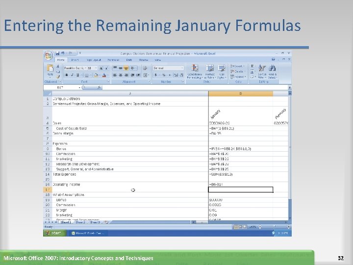 Entering the Remaining January Formulas Microsoft Office 2007: Introductory Concepts and Techniques 32 