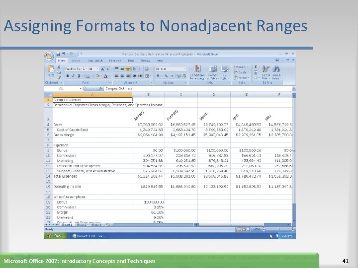 Assigning Formats to Nonadjacent Ranges Microsoft Office 2007: Introductory Concepts and Techniques 41 