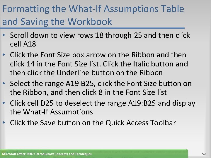 Formatting the What-If Assumptions Table and Saving the Workbook • Scroll down to view