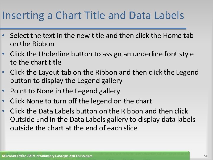Inserting a Chart Title and Data Labels • Select the text in the new