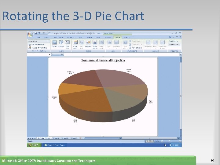 Rotating the 3 -D Pie Chart Microsoft Office 2007: Introductory Concepts and Techniques 60