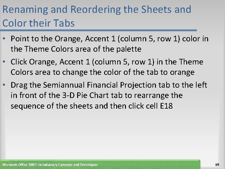 Renaming and Reordering the Sheets and Color their Tabs • Point to the Orange,