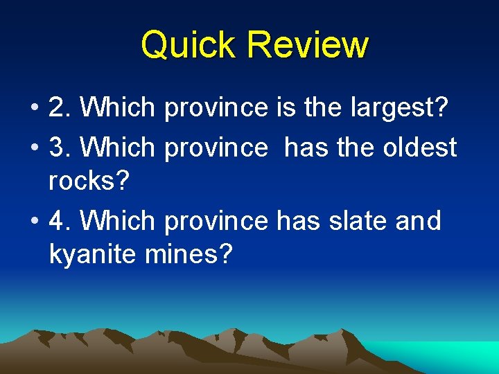 Quick Review • 2. Which province is the largest? • 3. Which province has Quick Review • 2. Which province is the largest? • 3. Which province has