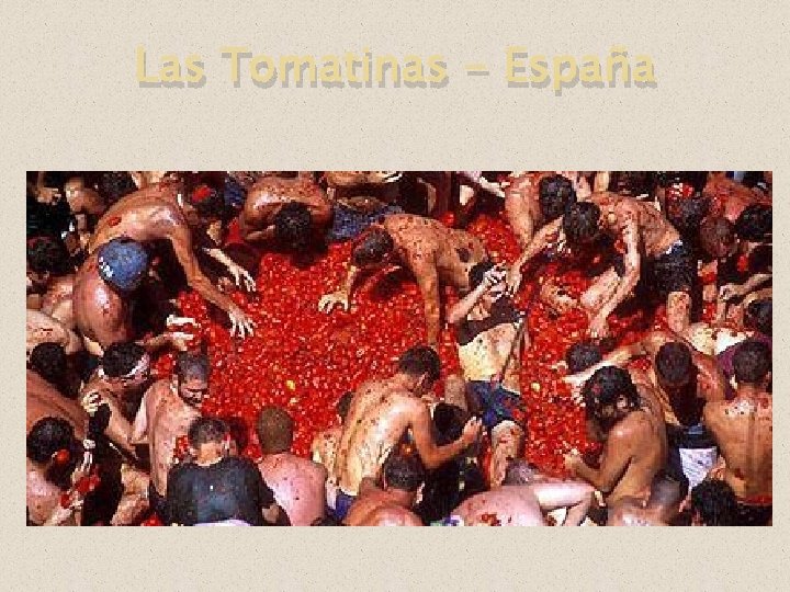 Las Tomatinas - España 