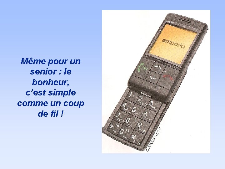 Même pour un senior : le bonheur, c’est simple comme un coup de fil