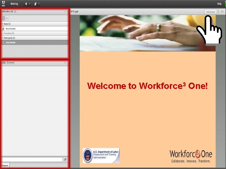 Welcome to Workforce 3 One! Insert footer here 2 