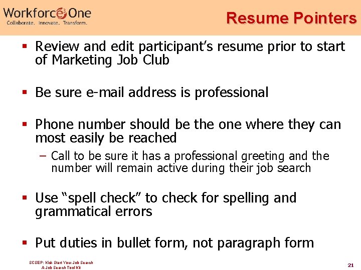 Resume Pointers § Review and edit participant’s resume prior to start of Marketing Job
