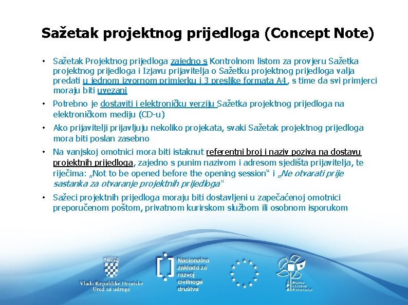 Sažetak projektnog prijedloga (Concept Note) • Sažetak Projektnog prijedloga zajedno s Kontrolnom listom za