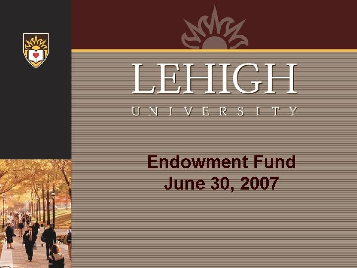 Endowment Fund June 30, 2007 