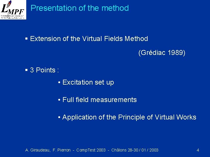 Presentation of the method § Extension of the Virtual Fields Method (Grédiac 1989) §