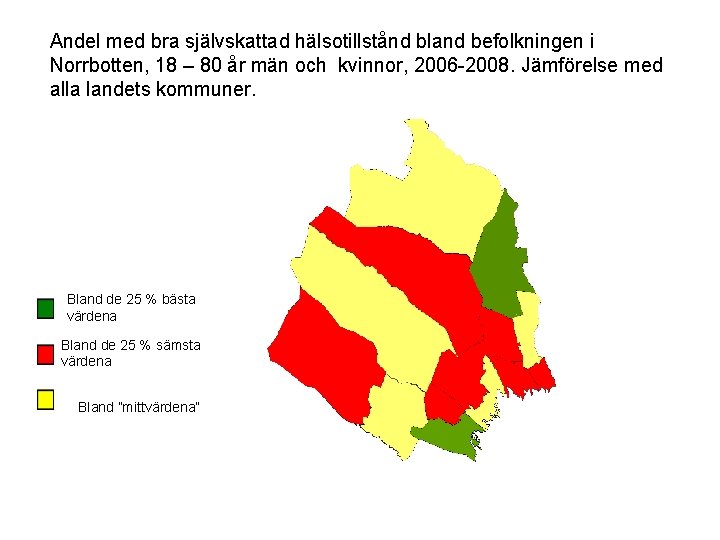 Andel med bra självskattad hälsotillstånd bland befolkningen i Norrbotten, 18 – 80 år män