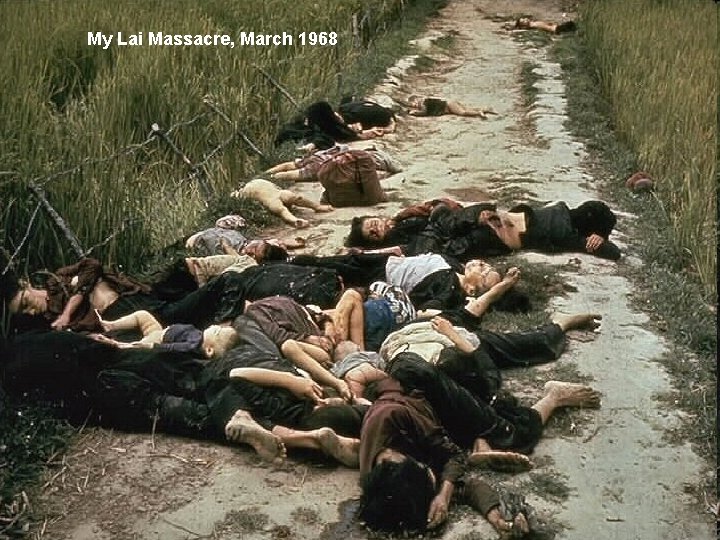 My Lai Massacre, March 1968 