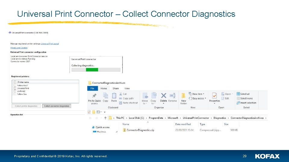 Universal Print Connector – Collect Connector Diagnostics Proprietary and Confidential © 2019 Kofax, Inc. Universal Print Connector – Collect Connector Diagnostics Proprietary and Confidential © 2019 Kofax, Inc.