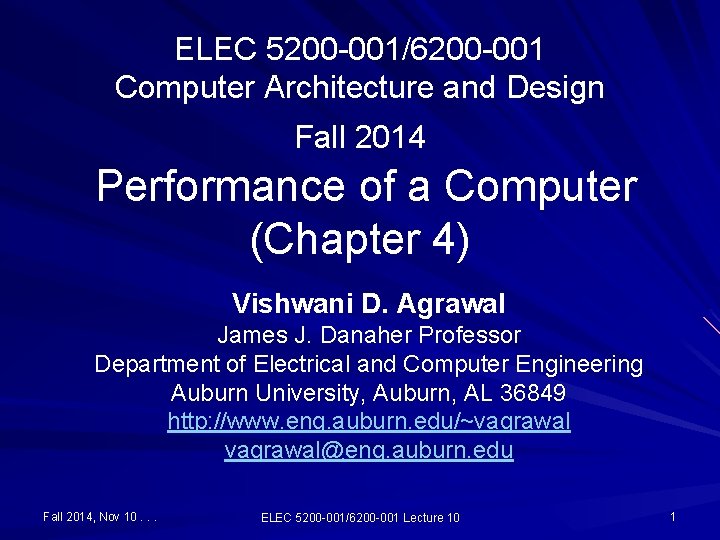ELEC 5200 -001/6200 -001 Computer Architecture and Design Fall 2014 Performance of a Computer