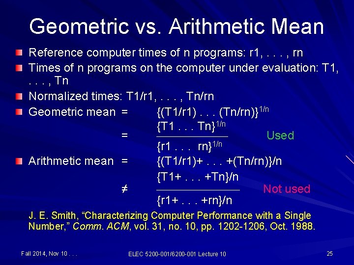 Geometric vs. Arithmetic Mean Reference computer times of n programs: r 1, . .