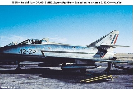 1960 – Méchéria – GAMD SMB 2 Super-Mystère – Escadron de chasse 3/12 Cornouaille