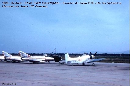 1960 – Boufarik – GAMD SMB 2 Super Mystère – Escadron de chasse 2/10,