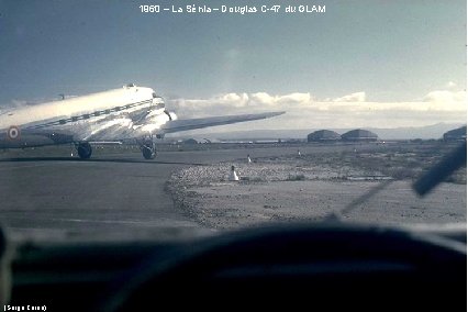 1960 – La Sénia – Douglas C-47 du GLAM (Serge Cornu) 