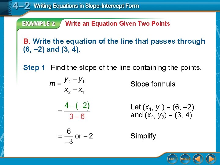 Write an Equation Given Two Points B. Write the equation of the line that