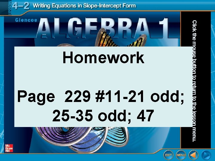 Homework Page 229 #11 -21 odd; 25 -35 odd; 47 