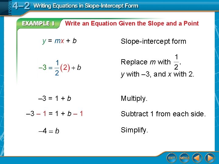 Write an Equation Given the Slope and a Point y = mx + b