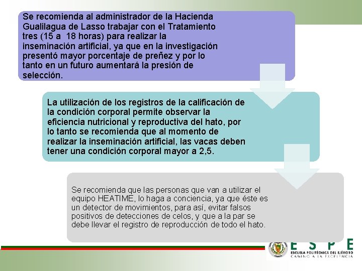 Se recomienda al administrador de la Hacienda Gualilagua de Lasso trabajar con el Tratamiento