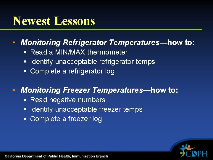 Newest Lessons • Monitoring Refrigerator Temperatures—how to: § Read a MIN/MAX thermometer § Identify