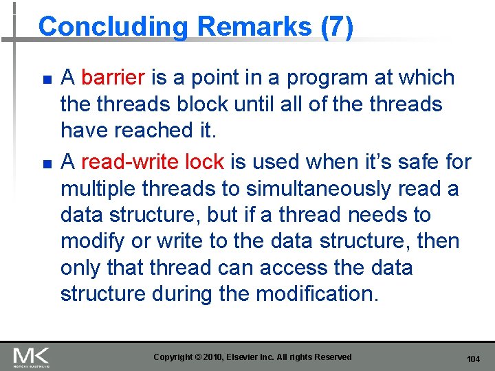 Concluding Remarks (7) n n A barrier is a point in a program at