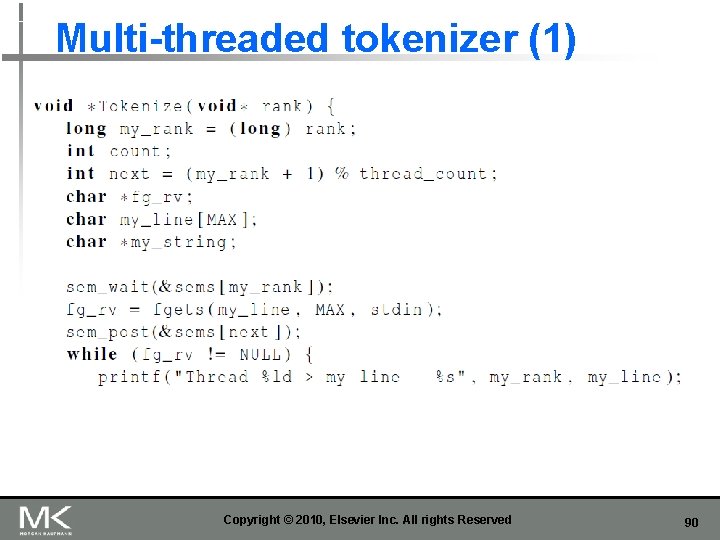 Multi-threaded tokenizer (1) Copyright © 2010, Elsevier Inc. All rights Reserved 90 