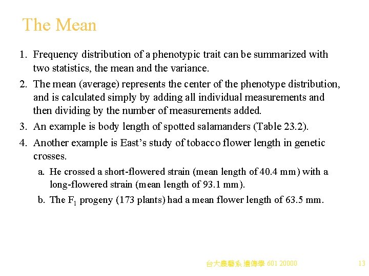 The Mean 1. Frequency distribution of a phenotypic trait can be summarized with two