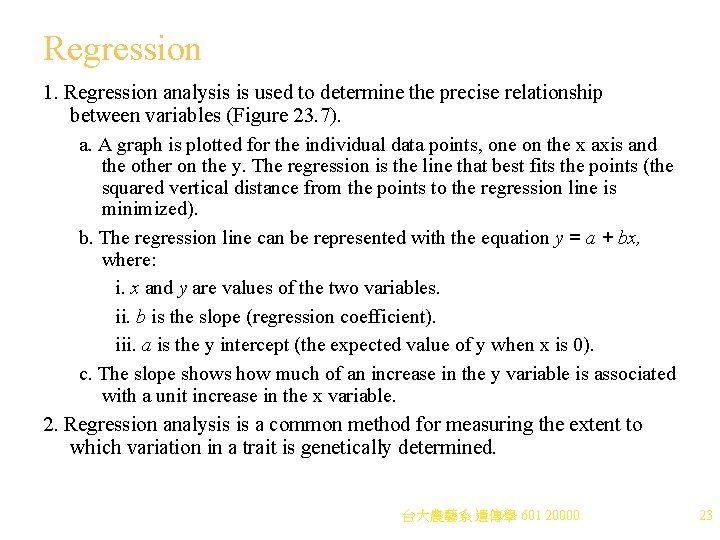 Regression 1. Regression analysis is used to determine the precise relationship between variables (Figure