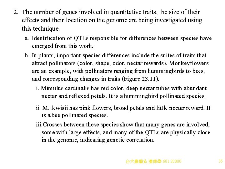 2. The number of genes involved in quantitative traits, the size of their effects