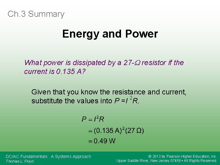 Ch. 3 Summary Energy and Power What power is dissipated by a 27 -W