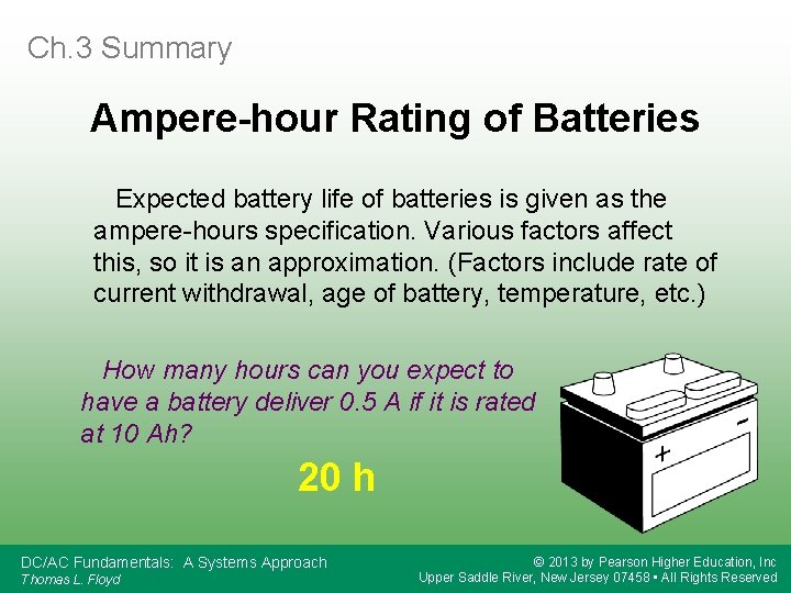 Ch. 3 Summary Ampere-hour Rating of Batteries Expected battery life of batteries is given