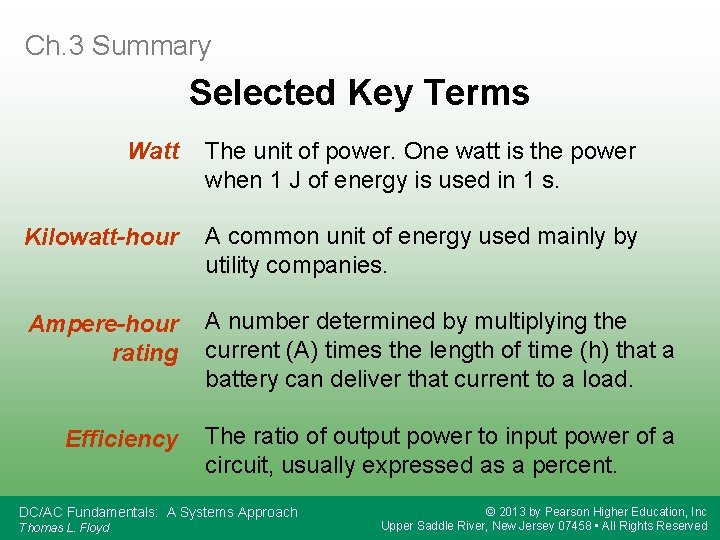 Ch. 3 Summary Selected Key Terms Watt The unit of power. One watt is