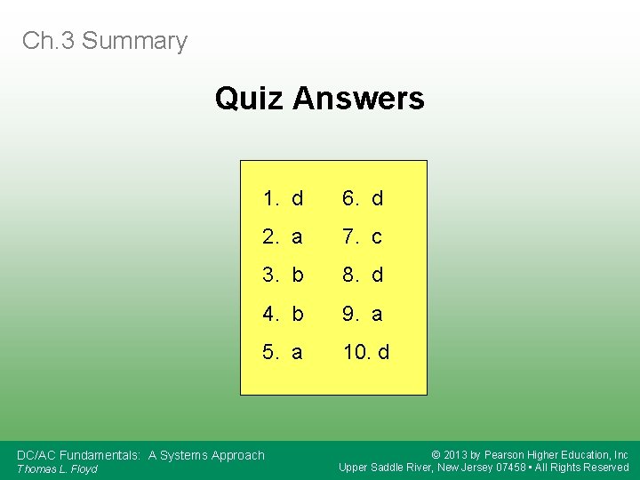 Ch. 3 Summary Quiz Answers 1. d 6. d 2. a 7. c 3.
