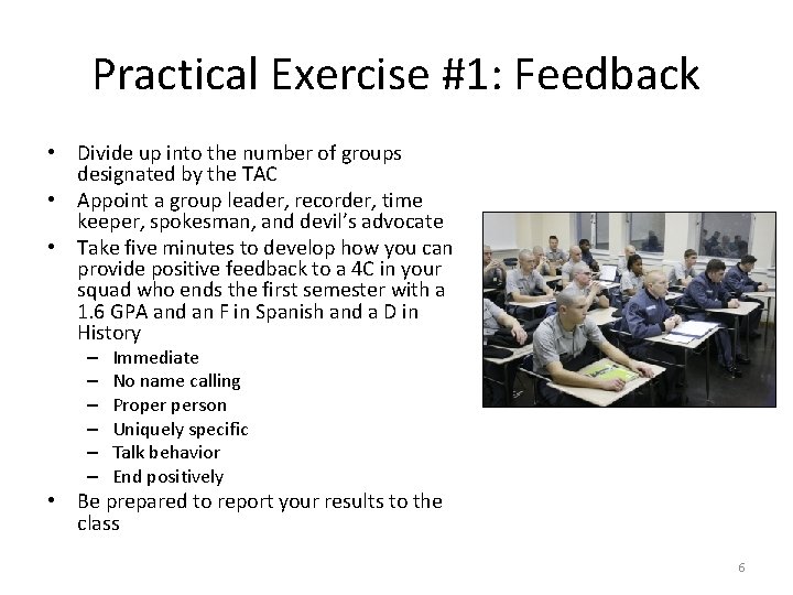 Practical Exercise #1: Feedback • Divide up into the number of groups designated by