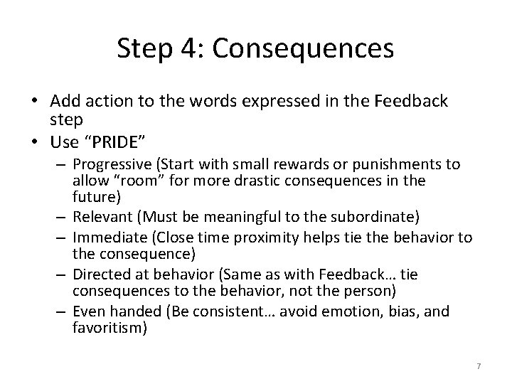 Step 4: Consequences • Add action to the words expressed in the Feedback step