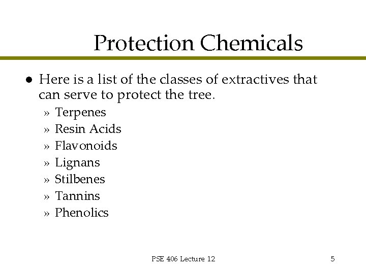 Protection Chemicals l Here is a list of the classes of extractives that can